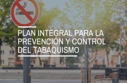 ¿Qué es el Plan Integral de Prevención y Control del Tabaquismo?